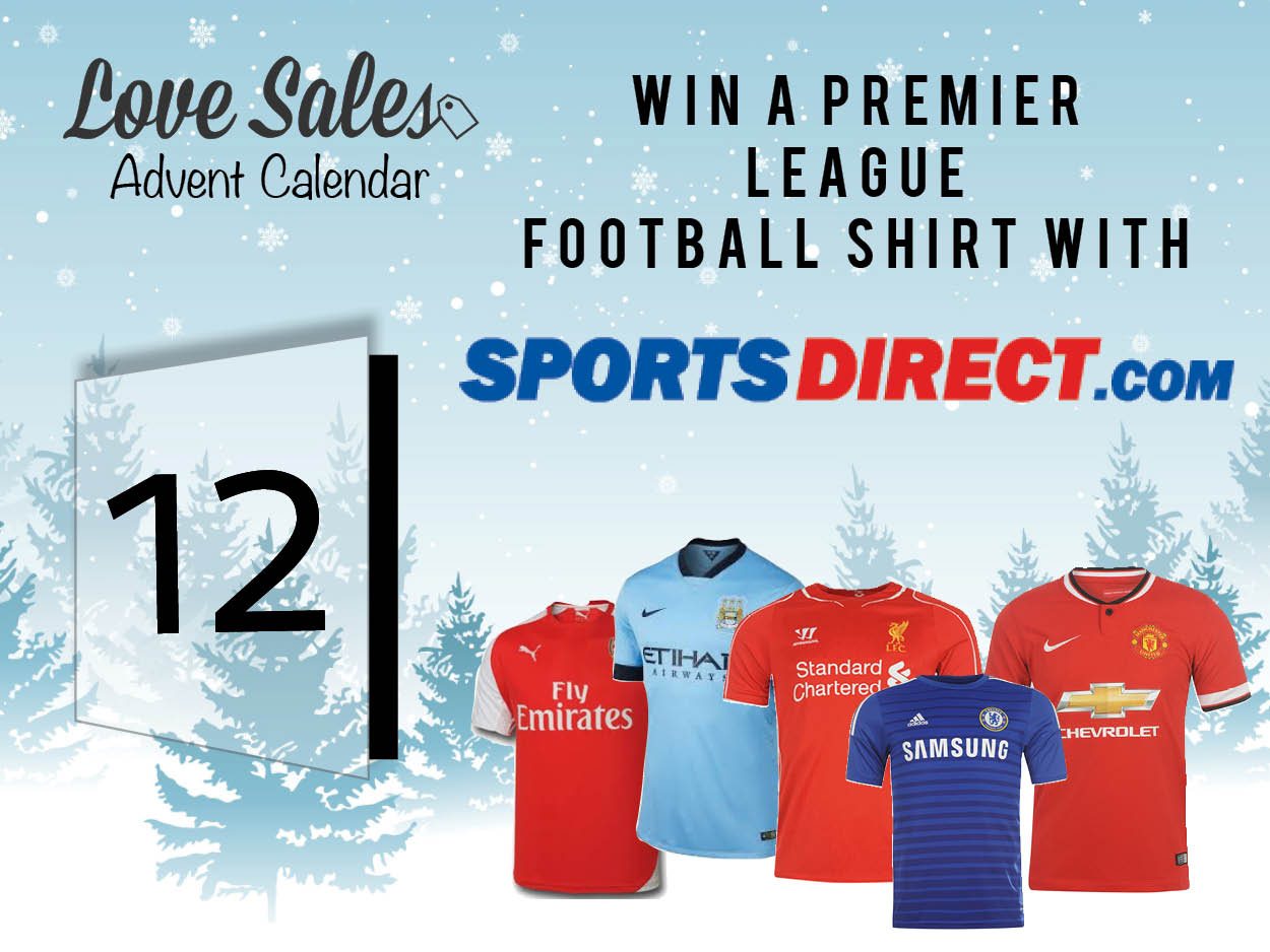 sports direct, sports direct sale, advent giveaway, advent calendar, lovesales, man u shirt, liverpool shirt, chelsea shirt