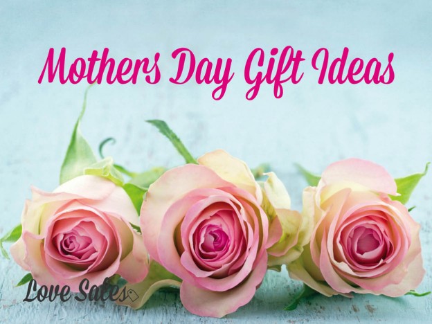 Mothers Day Gift Ideas 2015